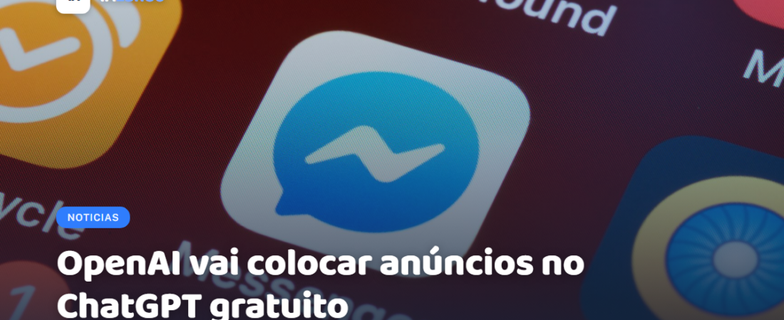 OpenAI vai colocar anúncios no ChatGPT gratuito