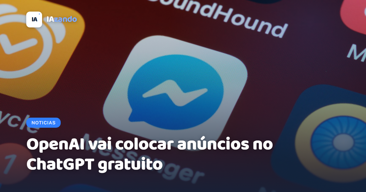 OpenAI vai colocar anúncios no ChatGPT gratuito