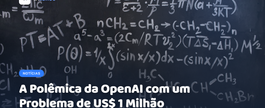 A Polêmica da OpenAI com um Problema de US$ 1 Milhão