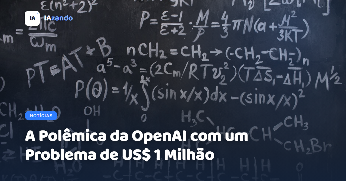 A Polêmica da OpenAI com um Problema de US$ 1 Milhão