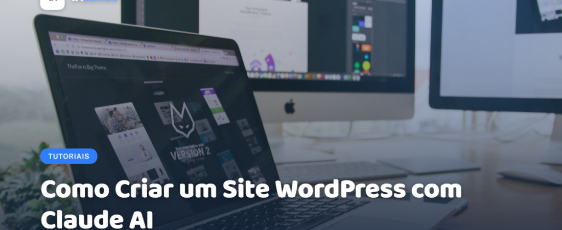 Como Criar um Site WordPress com Claude AI